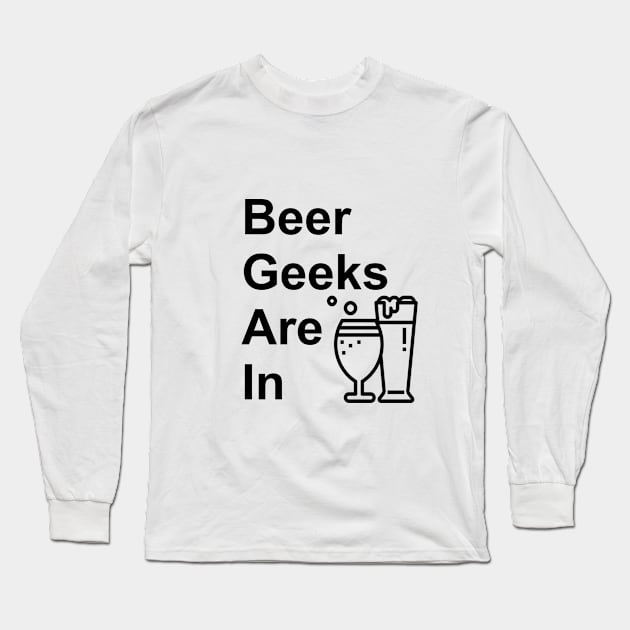 Beer Geeks Are IN Logo T-Shirt Long Sleeve T-Shirt by chk230